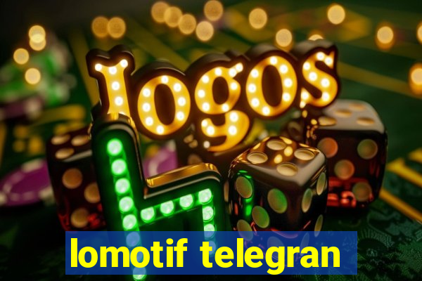 lomotif telegran